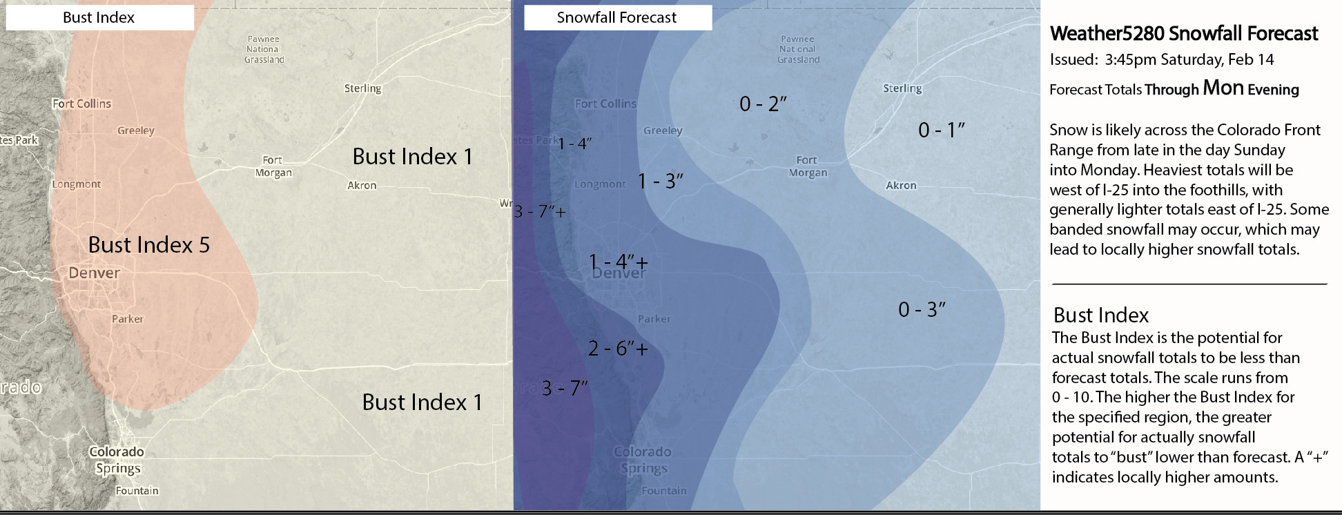 Snowfall forecast issued 4pm Sat, Feb 14. Possible adjustments to be made Saturday night into early Sunday.